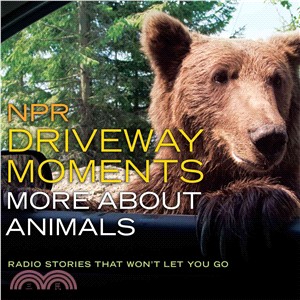 Npr Driveway Moments ― More About Animals- Radio Stories That Won't Let You Go