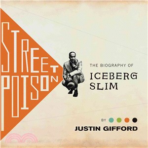 Street Poison ― The Biography of Iceberg Slim