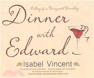 Dinner with Edward ─ A Story of an Unexpected Friendship | 拾書所
