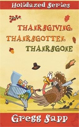 Thanksgiving, Thanksgotten, Thanksgone