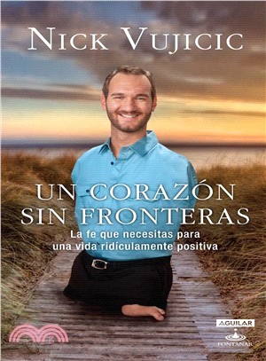 Un coraz鏮 sin fronteras / Limitless ─ La f?que necesitas para una vida rid獳ulamente positiva / Devotions for a Ridiculously Good Life