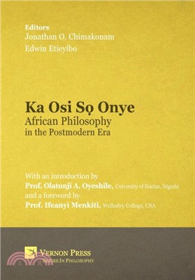 Ka Osi So Onye: African Philosophy in the Postmodern Era