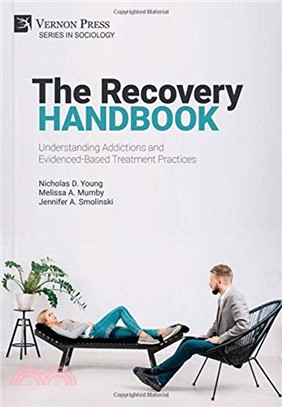 The Recovery Handbook: Understanding Addictions and Evidenced-Based Treatment Practices