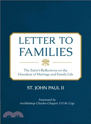 Letter to Families ─ The Saint's Reflections on the Grandeur of Marriagendamilyife