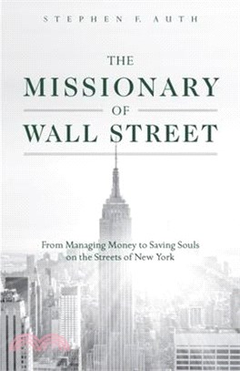 The Missionary of Wall Street ― From Managing Money to Saving Souls on the Streets of New York