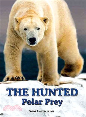 The hunted : polar prey /