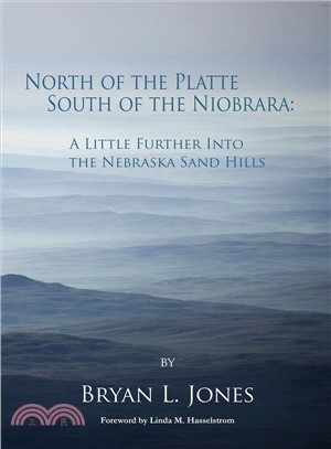 North of the Platte, South of the Niobrara ― A Little Further into the Nebraska Sand Hills