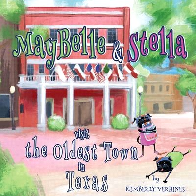Maybelle and Stella Visit the Oldest Town in Texas