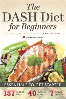 The Dash Diet for Beginners ― Essentials to Get Started