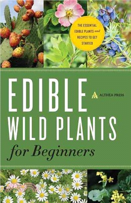 Edible Wild Plants for Beginners ― The Essential Edible Plants and Recipes to Get Started