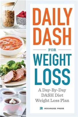 Daily Dash for Weight Loss ― A Day-by-day Dash Diet Weight Loss Plan