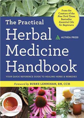 The Practical Herbal Medicine Handbook ― Your Quick Reference Guide to Healing Herbs & Remedies