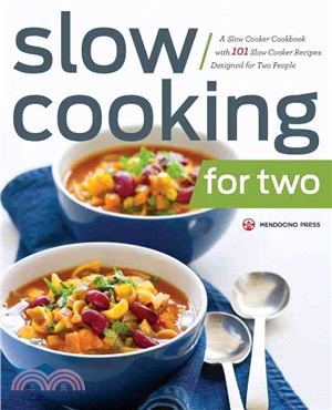 Slow Cooking for Two ― A Slow Cooker Cookbook With 101 Slow Cooker Recipes Designed for Two People