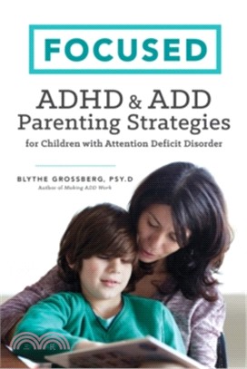 Focused ― ADHD & Add Parenting Strategies for Children With Attention Deficit Disorder