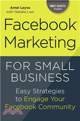 Facebook Marketing for Small Business ― Easy Strategies to Engage Your Facebook Community