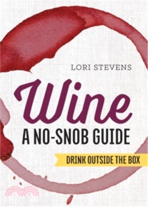 Wine ─ A No-Snob Guide