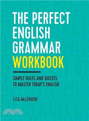 The Perfect English Grammar ─ Simple Rules and Quizzes to Master Today's English Language