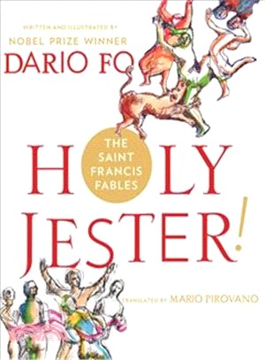 Holy Jester! the Saint Francis Fables ─ A Novel About St. Francis