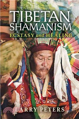 Tibetan Shamanism ─ Ecstasy and Healing