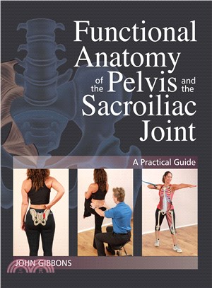 Functional Anatomy of the Pelvis and the Sacroiliac Joint ─ A Practical Guide