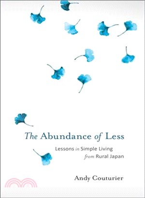 The Abundance of Less ─ Lessons in Simple Living from Rural Japan