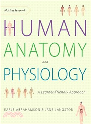 Making sense of human anatomy and physiology :a learner-friendly approach /