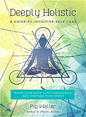 Deeply holistic :a guide to ...