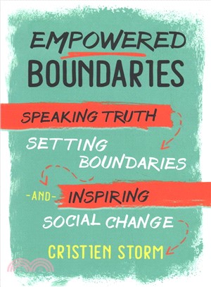 Empowered Boundaries ― Speaking Truth, Setting Boundaries, and Inspiring Social Change