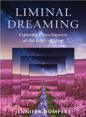 Liminal Dreaming ― Exploring Consciousness at the Edges of Sleep