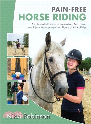 Pain-free Horse Riding ― An Illustrated Guide to Prevention, Self-care, and Injury Management for Riders of All Abilities