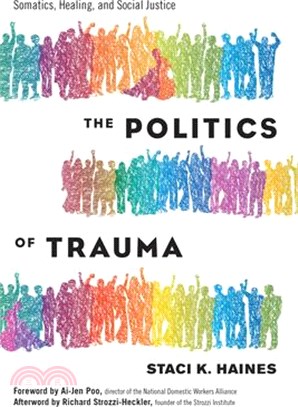 The Politics of Trauma ― Somatics, Healing, and Social Justice