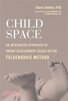 Child Space ― An Integrated Approach to Infant Development Based on the Feldenkrais Method