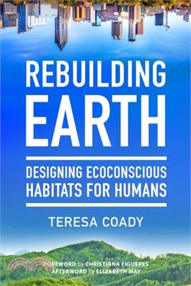 Rebuilding Earth ― Designing Ecoconscious Habitats for Humans