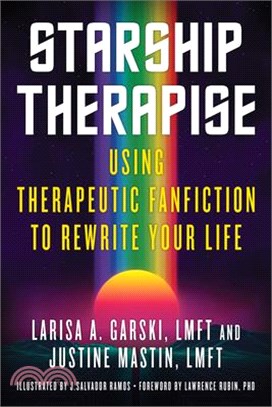 Starship Therapise: Using Therapeutic Fanfiction to Rewrite Your Life