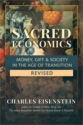 Sacred Economics ― Money, Gift & Society in the Age of Transition