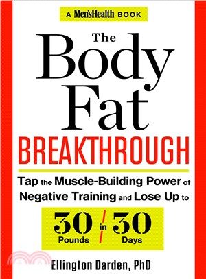 The Body Fat Breakthrough ─ Tap the Muscle-Building Power of Negative Training and Lose Up to 30 Pounds in 30 Days