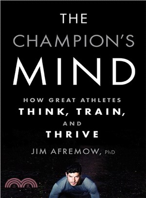 The Champion's Mind ― How Great Athletes Think, Train, and Thrive