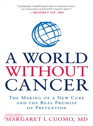 A World Without Cancer ─ The Making of a New Cure and the Real Promise of Prevention