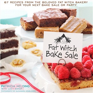 Fat Witch Bake Sale Cookbook ─ 67 Recipes from the Beloved Fat Witch Bakery for Your Next Bake Sale or Party