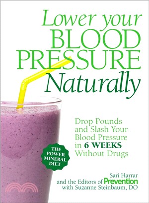 Lower Your Blood Pressure Naturally ─ Drop Pounds and Slash Your Blood Pressure in 6 Weeks Without Drugs