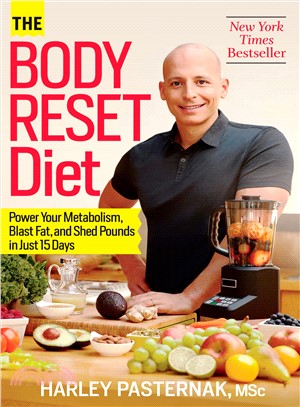 The Body Reset Diet ─ Power Your Metabolism, Blast Fat, and Shed Pounds in Just 15 Days