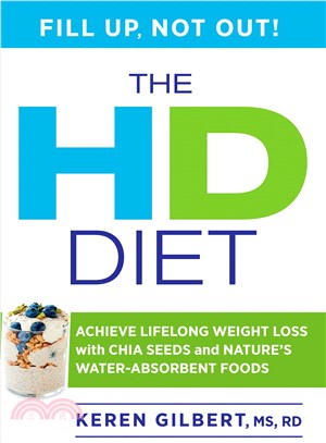 The HD Diet ─ Achieve Lifelong Weight Loss with Chia Seeds and Nature's Water-Absorbent Foods