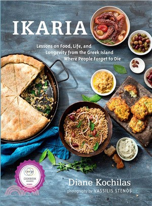Ikaria ─ Lessons on Food, Life, and Longevity from the Greek Island Where People Forget to Die