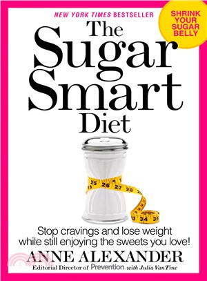 The Sugar Smart Diet ─ Stop Cravings and Lose Weight While Still Enjoying the Sweets You Love!