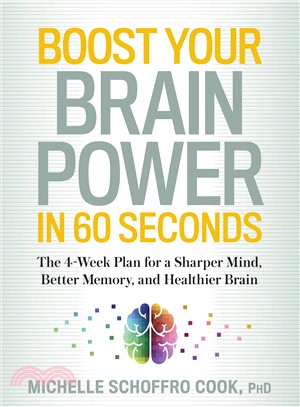 Boost Your Brain Power in 60 Seconds ─ The 4-Week Plan for a Sharper Mind, Better Memory, and Healthier Brain