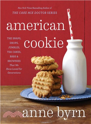 American Bites ― 100 Cookies, Candies, Bars, Brownies, Snaps, Drops, and Jumbles That We Have Loved for Generations