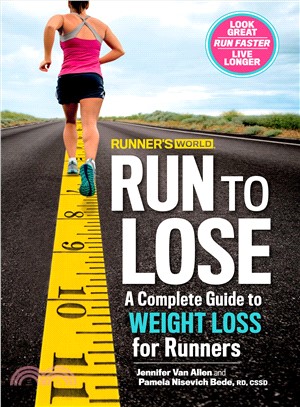 Runner's World Run to Lose ─ A Complete Guide to Weight Loss for Runners