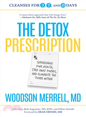 The Detox Prescription ─ Supercharge Your Health, Strip Away Pounds, and Eliminate the Toxins Within