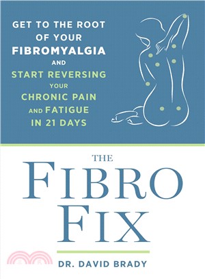 The Fibro Fix ─ Get to the Root of Your Fibromyalgia and Start Reversing Your Chronic Pain and Fatigue in 21 Days