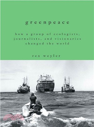 Greenpeace ― How a Group of Ecologists, Journalists, and Visionaries Changed the World